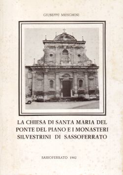 La chiesa di Santa Maria del ponte del Piano e i monasteri silvestrini di Sassoferrato, Giuseppe Menghini
